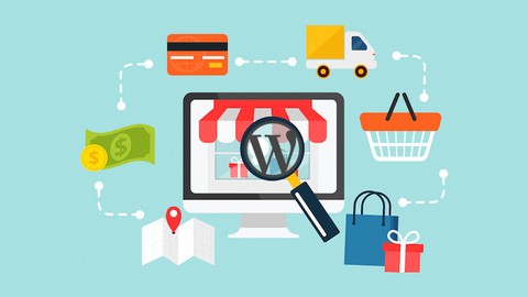 WordPress + E-Commerce Mastery: Build Your Own Online Store