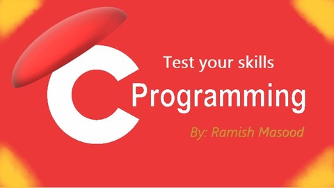 C Programming skills test with Explanation-Beg./Inter. level