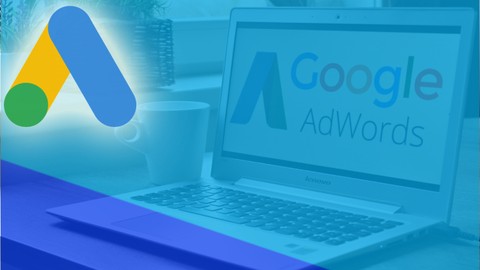 2020 Google Ads (Adwords) Training Course For Beginners