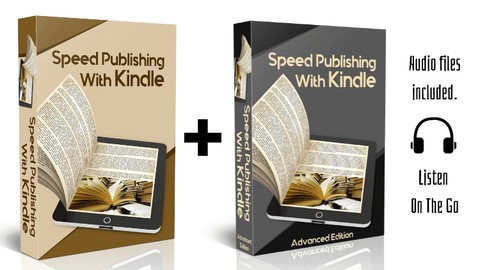 Speed Publishing With Kindle. Basic and Advanced.