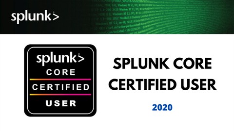 Splunk Core Certified User SPLK-1001 Practice Tests 2020