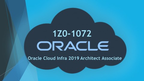 1Z0-1072 - Oracle Cloud Infra 2019 Architect Associate Dumps